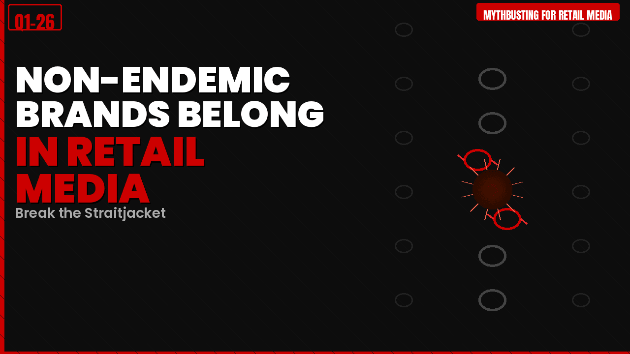 Non-Endemic Brands Belong in Retail Media - Here's the Proof